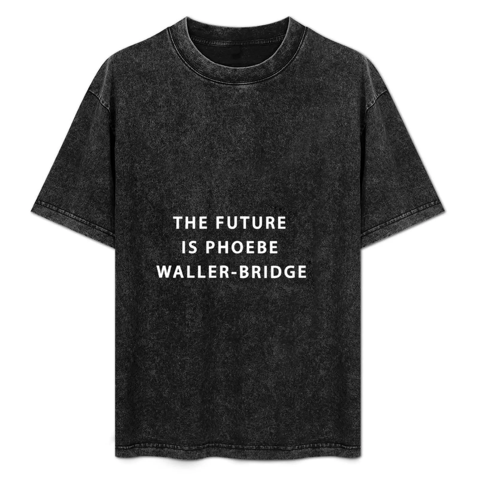 The future is Phoebe Waller-Bridge T-Shirt boys animal print custom shirt tops mens designer clothes