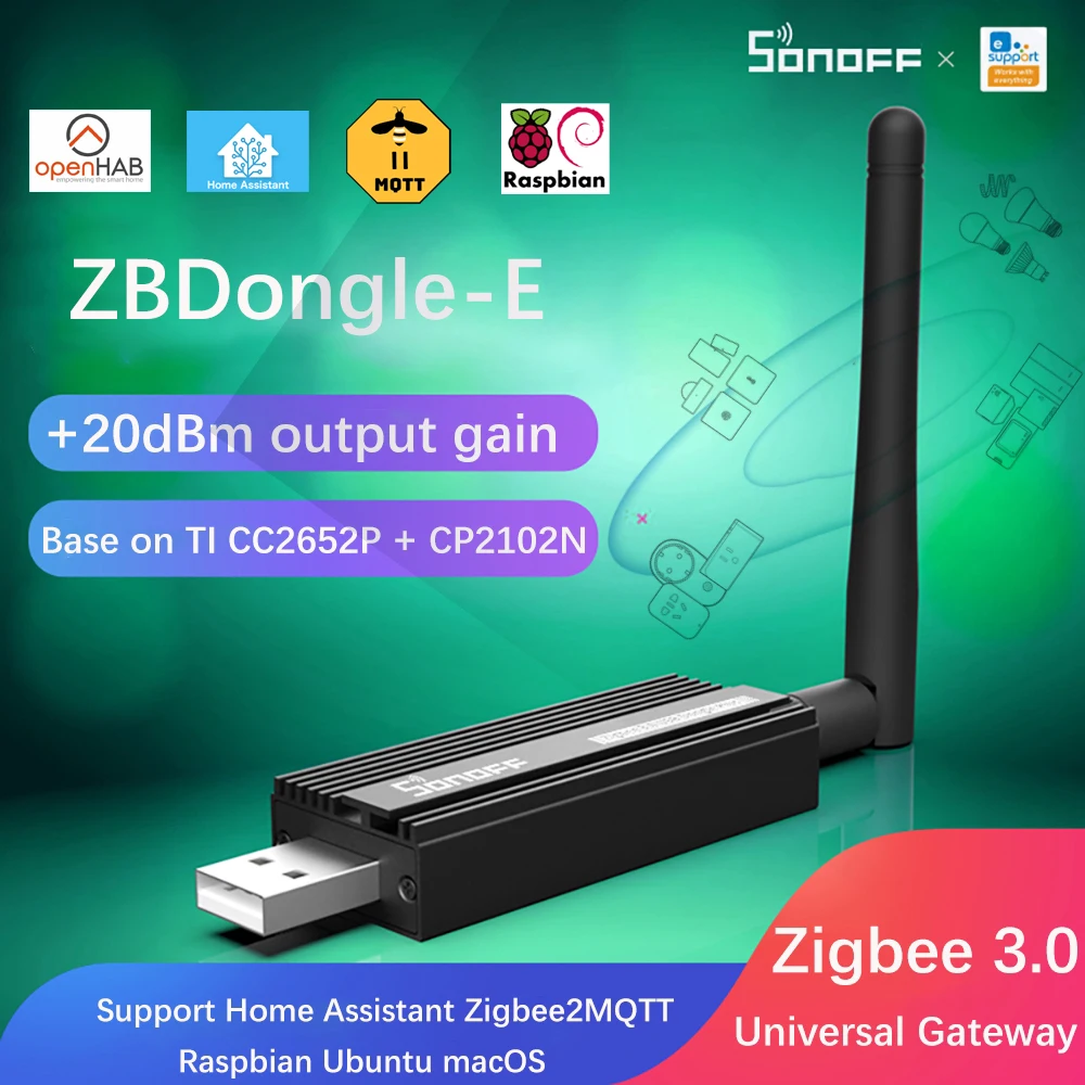 SONOFF ZB Dongle-E USB Dongle Plus Zigbee 3.0 Universal Gateway Support Home Assistant Zigbee2MQTT Raspbian Ubuntu macOS