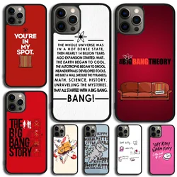 The Big Bang Theory Phone Case For iPhone 14 15 16 13 12 Mini Max Cover For Apple iPhone 11 Pro Max 6 8 7 Plus SE2020 Coque