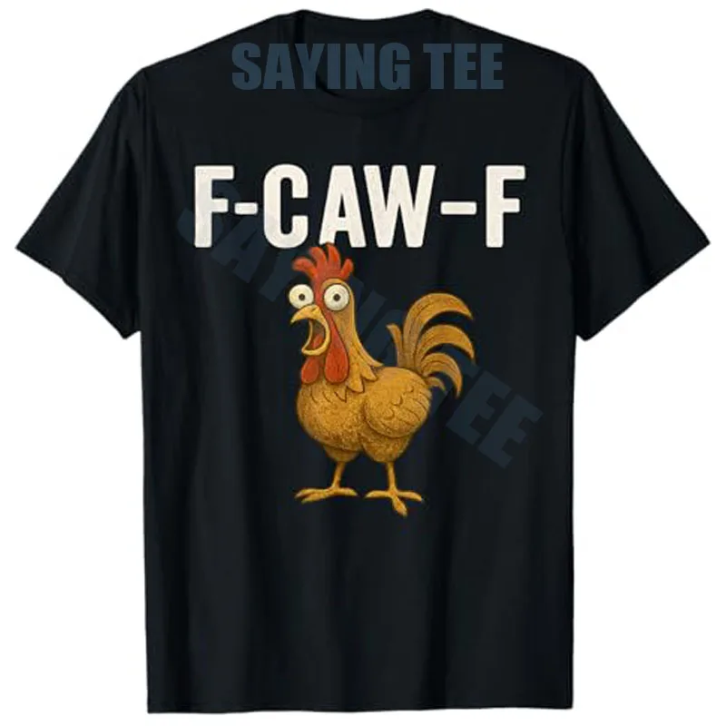 

Funny F-Caw-F Chicken Graphic for Adults Sarcastic Bird T-Shirt Comedic Cartoon Joke Saying Tee Y2k Cool Graphic Outfit Novelty