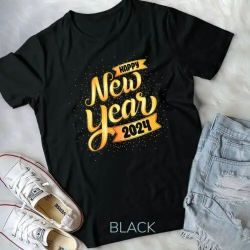 Happy New Year 2024 New Years Eve For Women Men Boys T-Shirt Unisex T-shirt