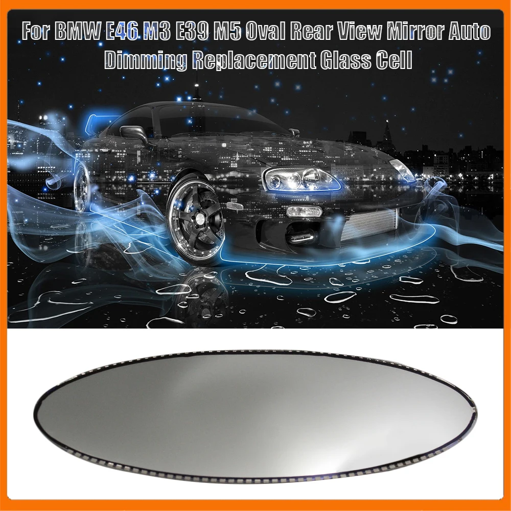 

For E46 M3 E39 M5 Oval Rear View Mirror Auto Dimming Replacement Glass Cell Rear Side View Mirror for BMW Rear View Mirror