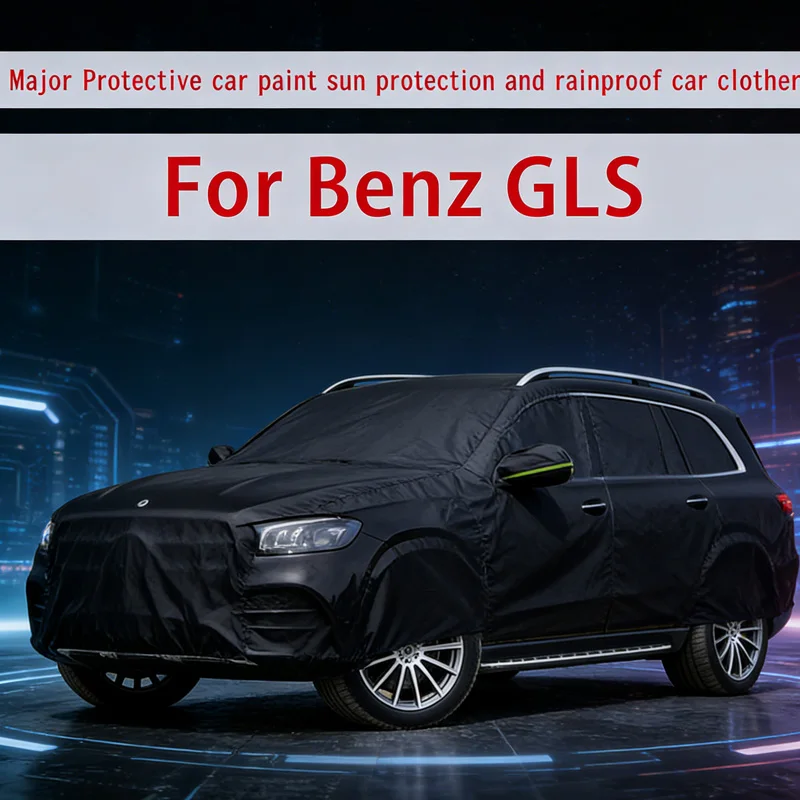 for Benz GLS outdoor protection full vehicle cover, snow cover, sunshade, waterproof, dustproof external decoration