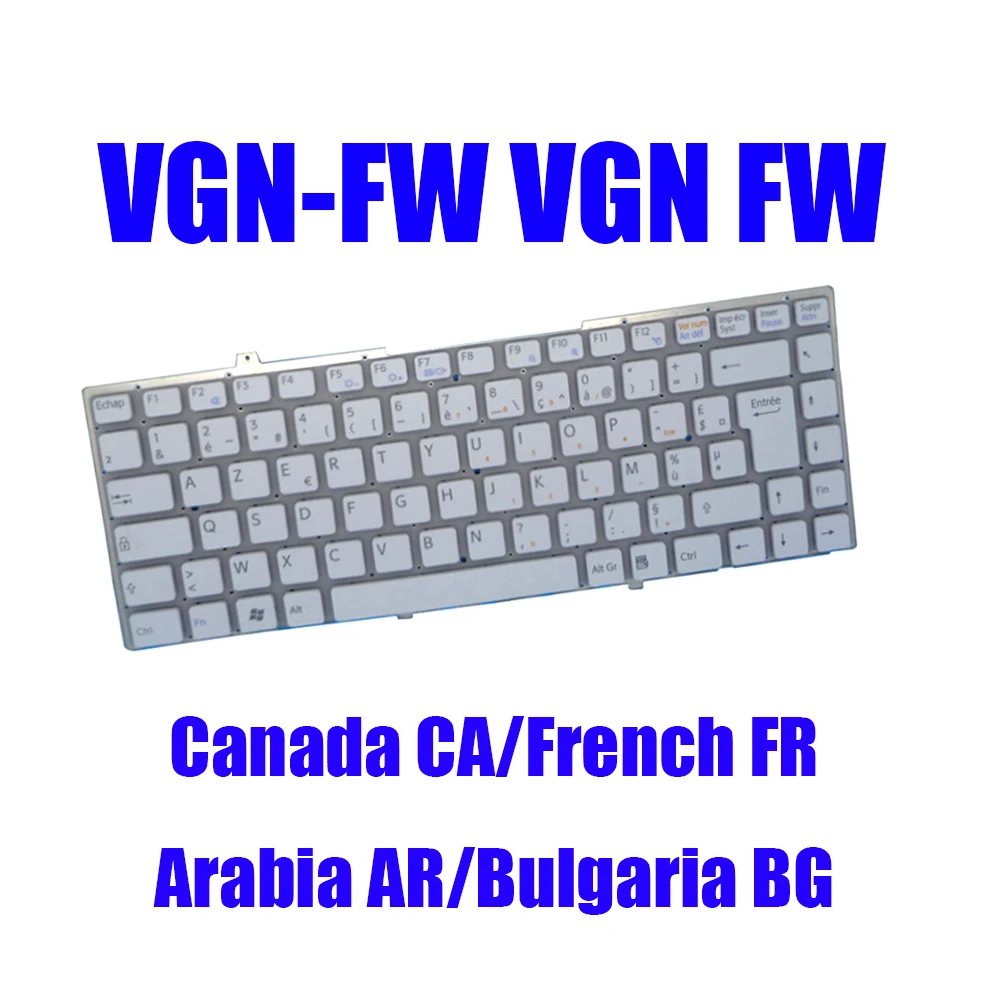 

AR BG CA FR Laptop Keyboard For SONY VGN-FW VGN FW White Black 148084182 148084162 148084372 81-31105002-57 81-31105002-37 New
