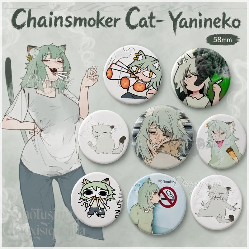 Anime Chainsmoker Cat Cosplay Yanineko Kawaii Funny Badge Cover Custom Button 58mm Cartoon Pin Insignia Emblem Halloween Gifts