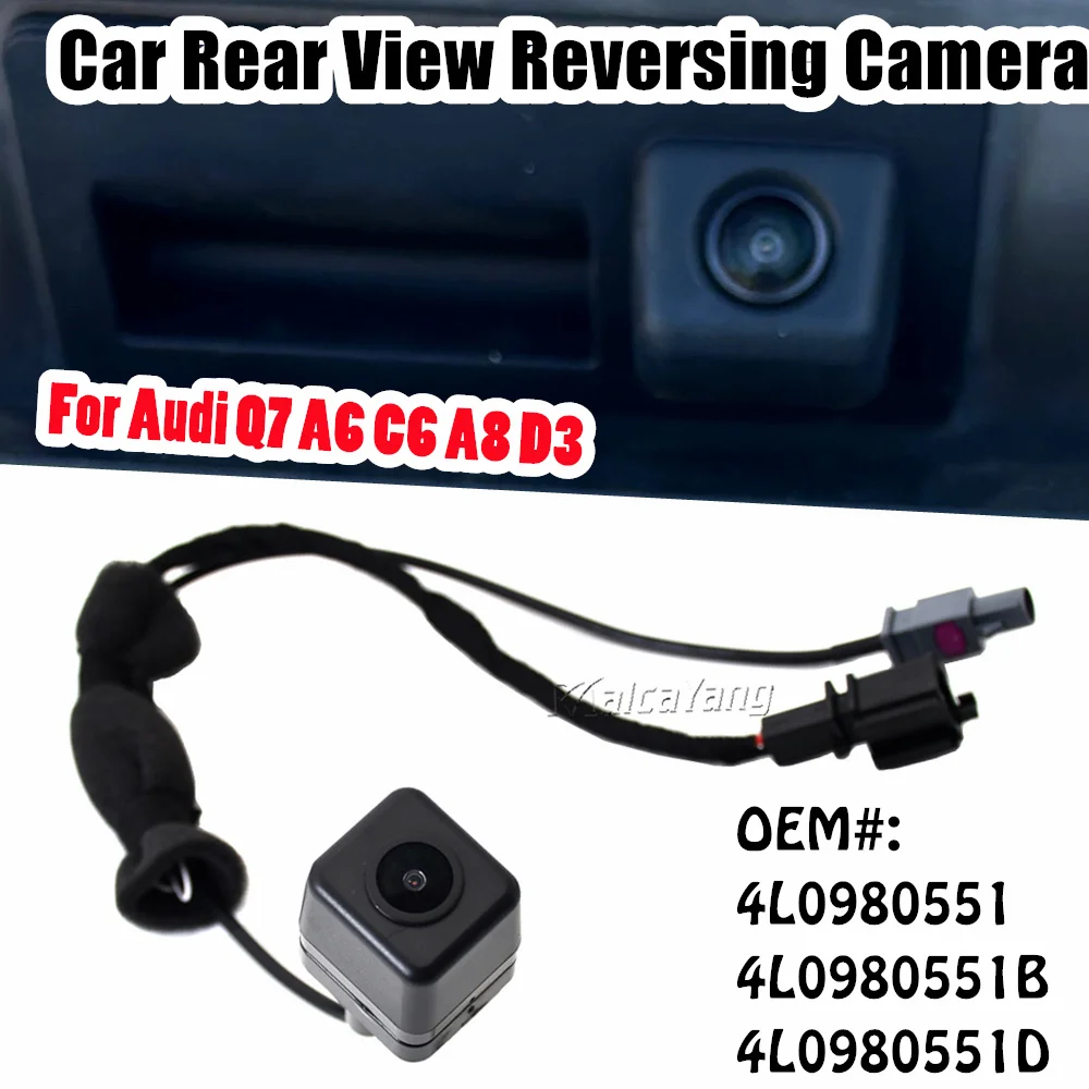 New Trunk Handle Back Up Rear View Reversing Camera For Audi Q7 A6 C6 A8 D3 4L0980551B 4L0980551D 4L0 980 551 4L0980551