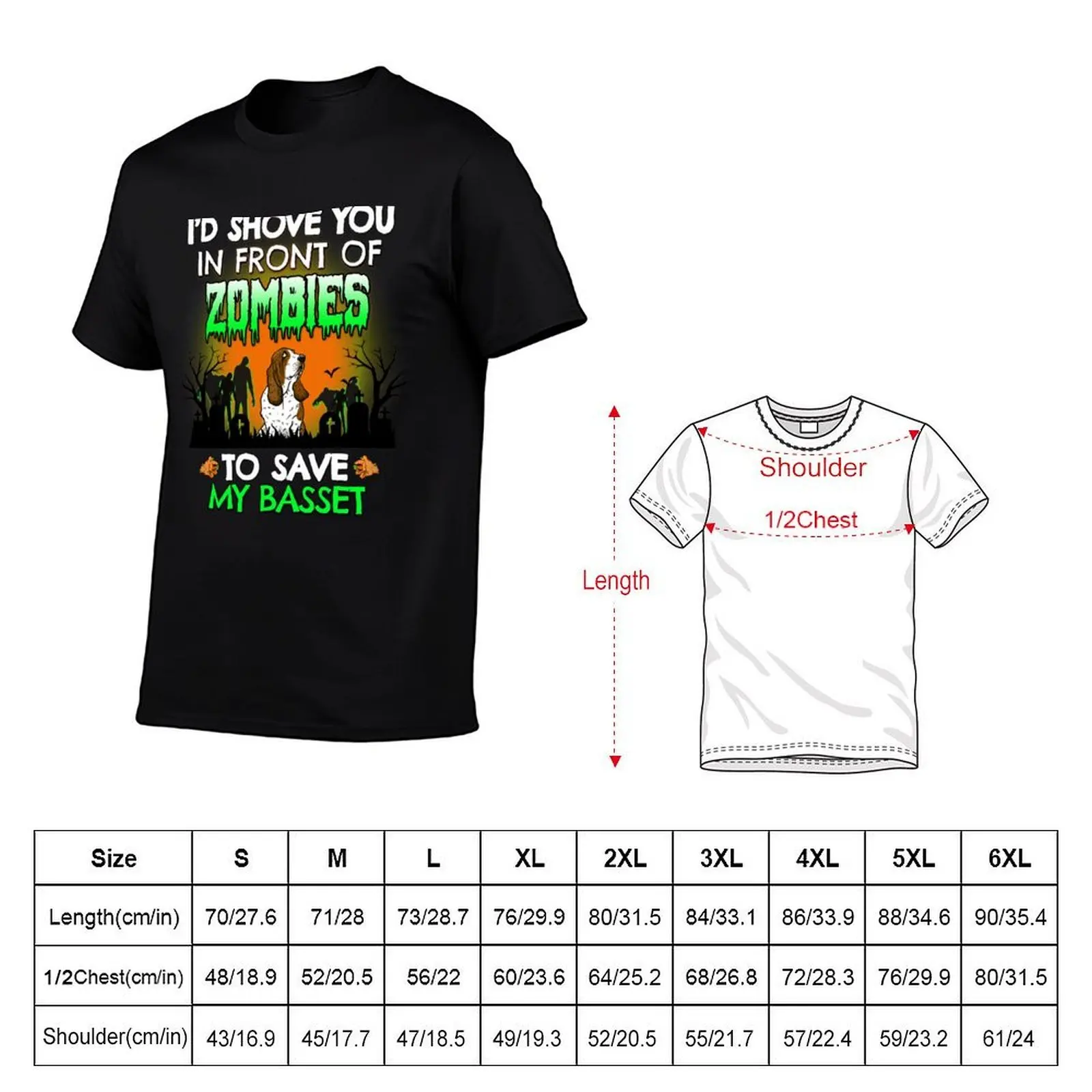 I'd Shove You In Front of Zombies to Save My Basset Hound Halloween Gift T-Shirt