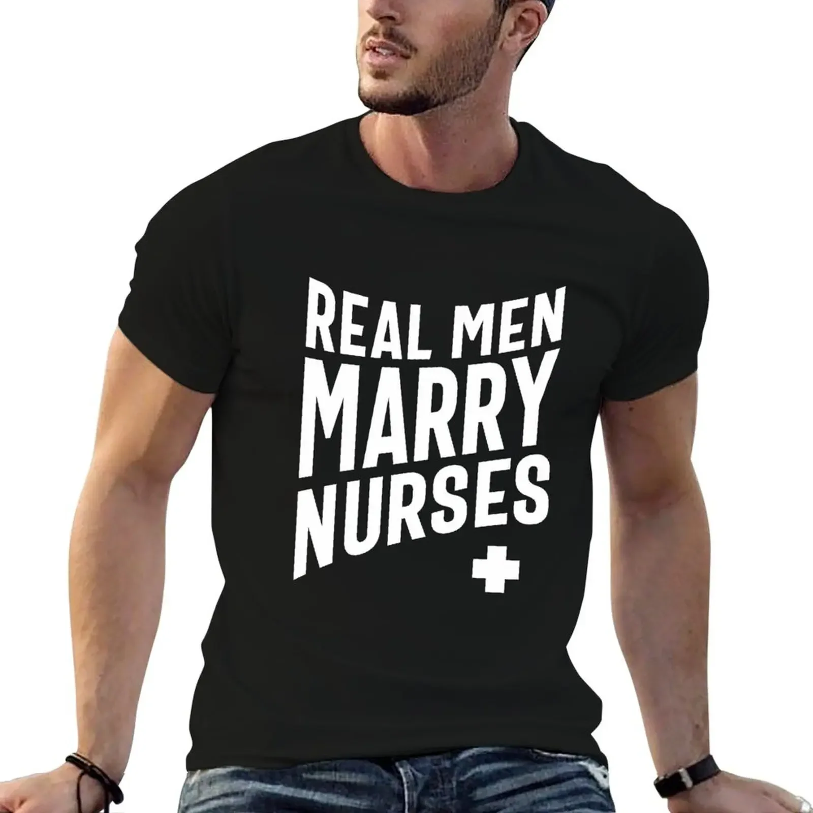 Real Men Marry Nurses T-Shirt affliction shirts summer top oversizeds shirts graphic tee men