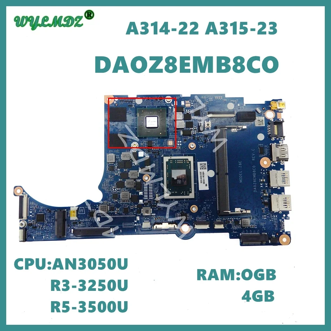 DA0Z8EMB8C0  AN3050U R3-3250U R5-3500U CPU 0GB/4GB-RAM V2G GPU Mainboard For ACER Aspire A314-22 A315-23 Laptop Motherboard