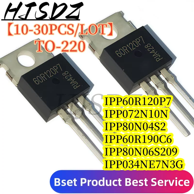 【10-30PCS/LOT】 New High-Performance TO-220 IPP80N04S2, IPP072N10N, IPP034NE7N3G, IPP80N06S209, IPP60R190C6, IPP60R120P7