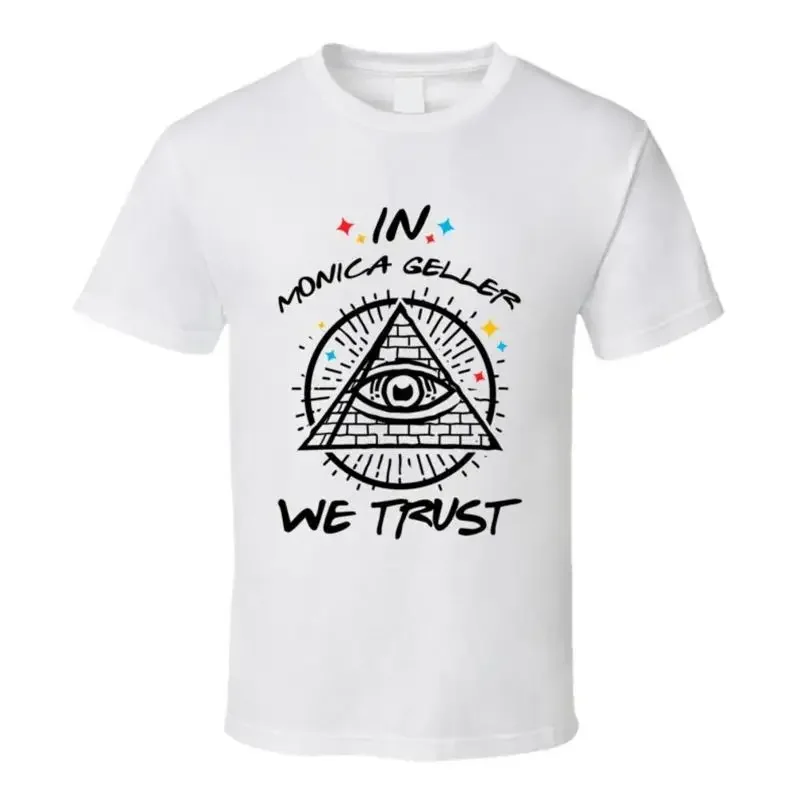 In Monica Geller We Trust Friends T Shirt