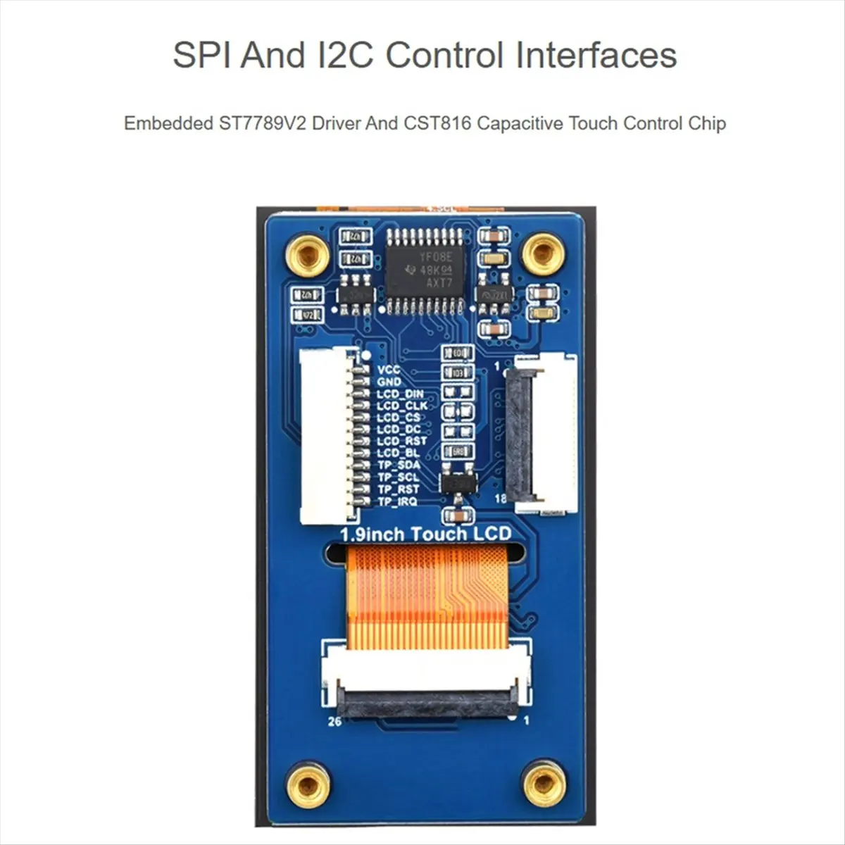 1.9inch Touch LCD Display Module, 172x320 Resolution, IPS, SPI and Communication with - Board