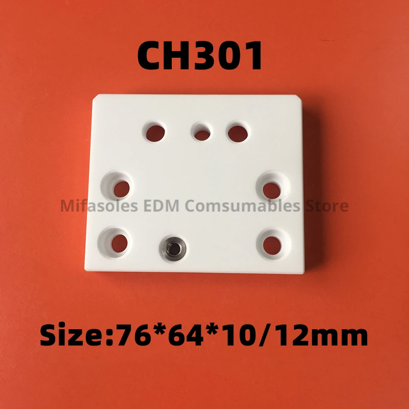 

Wire EDM Machine up down Isolator Plate Ceramic CH301 CH302 76*64*10/12mm For Chmer wire-cut EDM Machine CW/HW Service