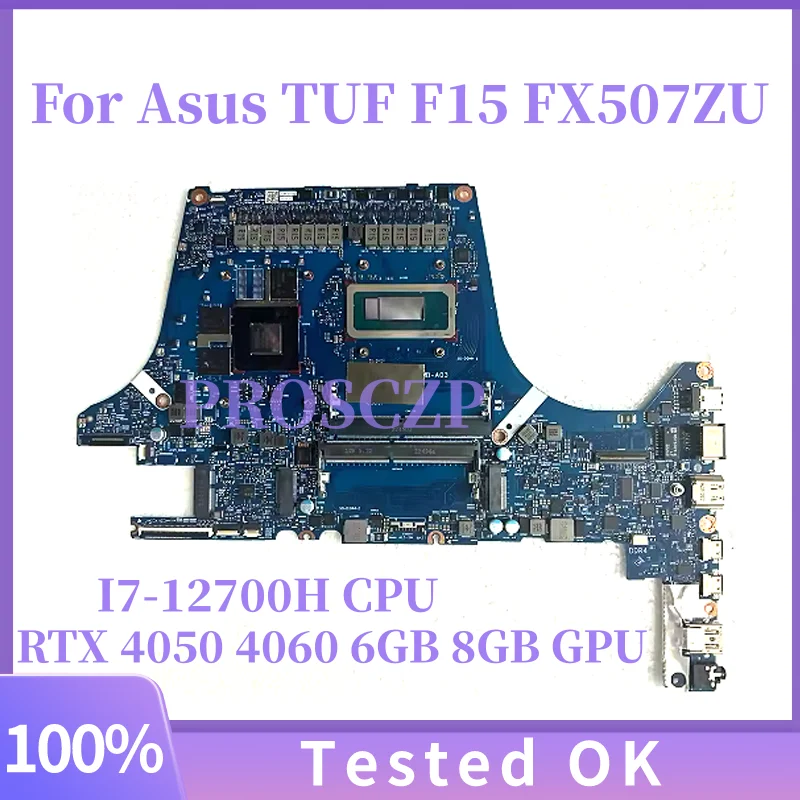 

FX507ZU For Asus TUF F15 FX507ZV FX507ZI FX507ZU4 FX507ZV4 FX707ZU4 FX707ZV4 I7-12700H RTX 4050 4060 6GB 8GB GPU Motherboard