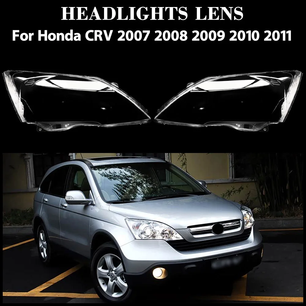 

Для Honda CRV 2007 2008 2009 2010 2011, крышка передней фары, прозрачные абажуры, корпус лампы, маски, линза для фар, оргстекло