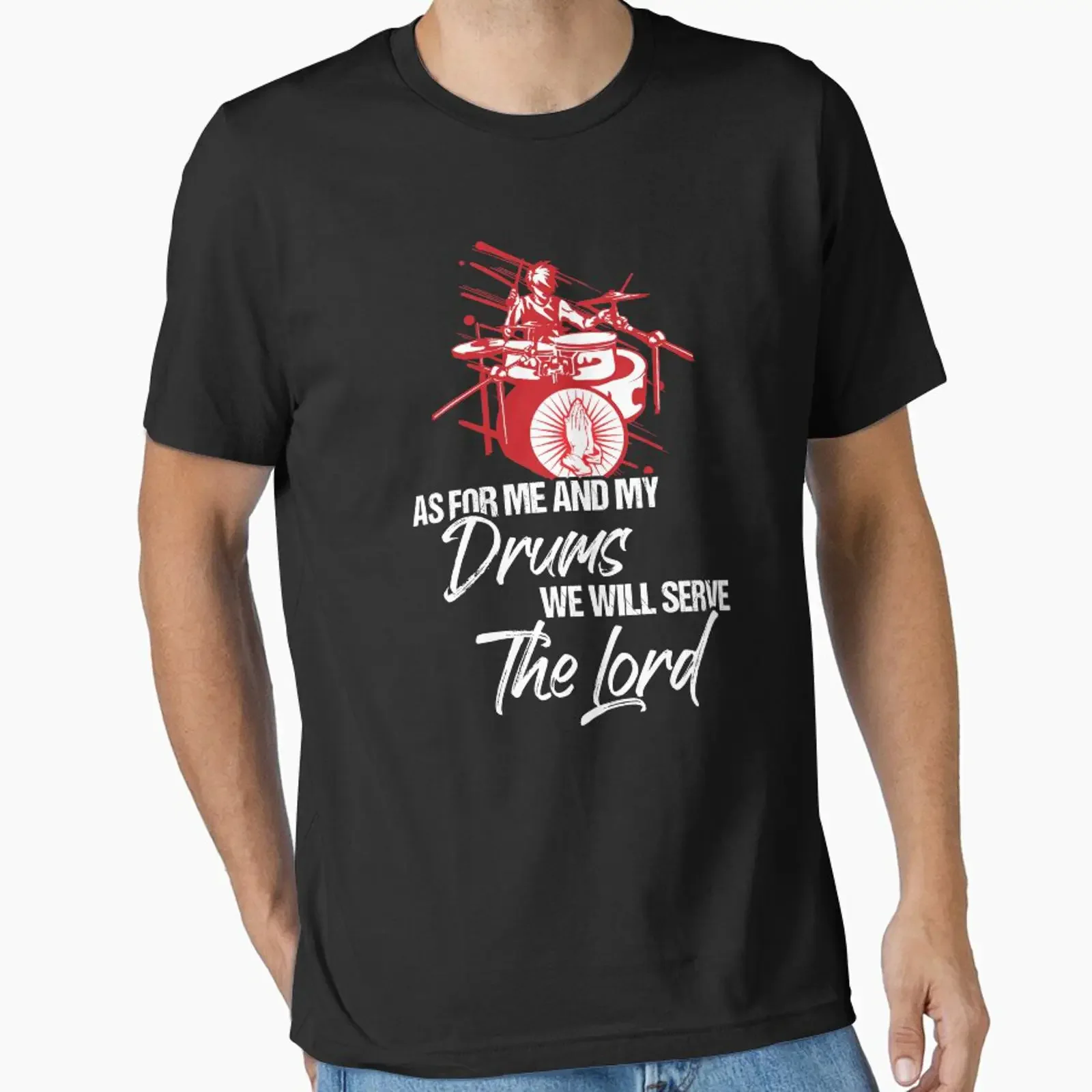 As For Me And My Drums We Will Serve The Lord Drummer Essential T Shirt vintage Washed streetwear Top For Everyday Wear
