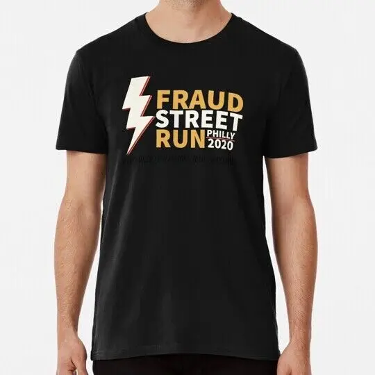 Fraud Street Run Philly Size S to 5XL Made in the USA T-Shirt