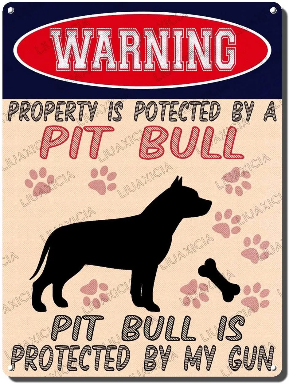 Retro Metal Tin Signs Vintage Warning Property Is Potected By A Pit Bull Is Protected By My Gun for Family The Bar Restaurant Ca