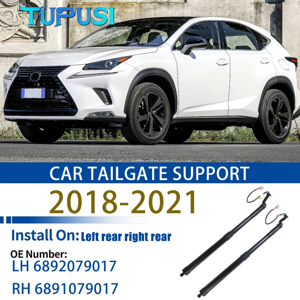 

For 2018 2019 2020 2021 Lexus NX200 NX200T NX300 NX300H Rear Tailgate Power Lift Support LH 6892079017 RH 6891079017