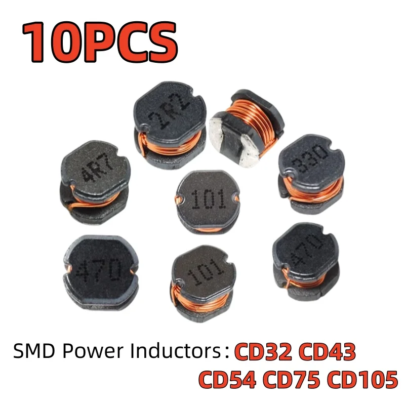 10PCS SMD Power Inductors CD32 CD43 CD54 CD75 CD105 2.2uH 3.3uH 4.7uH 6.8uH 10uH 22UH 33UH 47UH 68UH 100uH 220UH 330UH 470UH