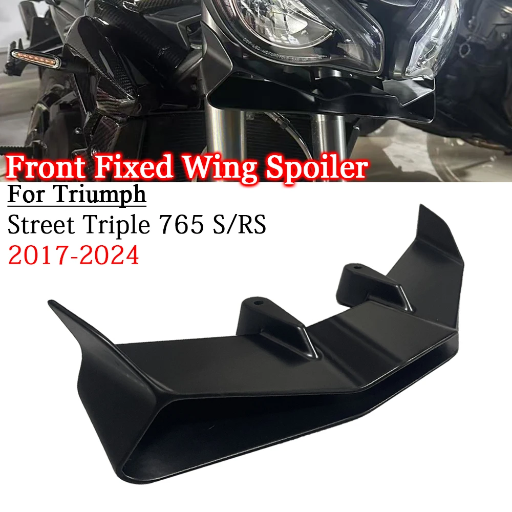 

Для Triumph Street Triple 765 S/RS 2017-2024 передний спойлер с фиксированным крылом, модифицированный, аксессуары для обтекателя мотоцикла