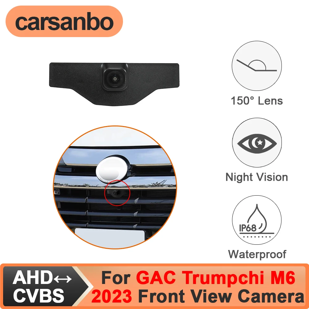 Carsanbo Fit for GAC Trumpchi M6 2023 Car Front View Camera CCD AHD 150° Wide Angle Night Vision Fisheye Waterproof Front Camera