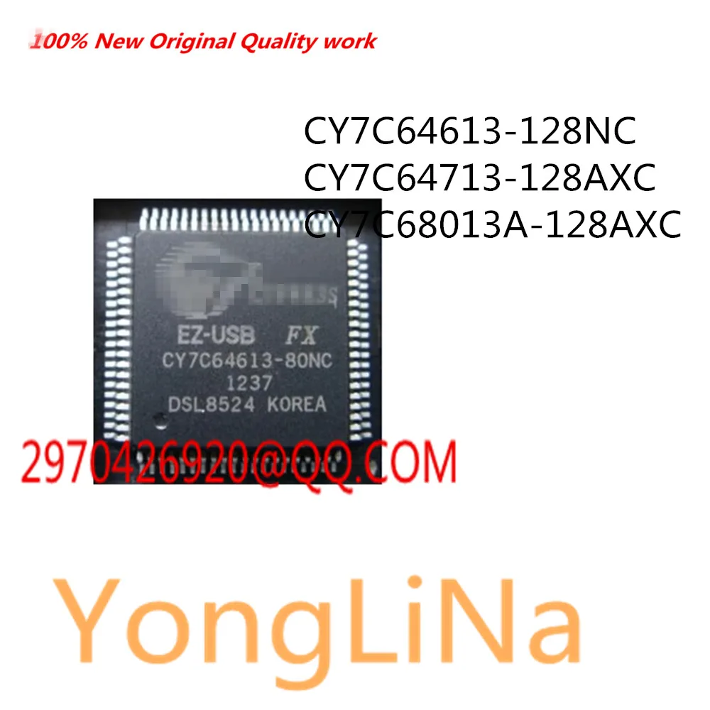 

100% New IC Chips 1Pcs QFP128 CY7C64613-128NC CY7C64713-128AXC CY7C68013A-128AXC