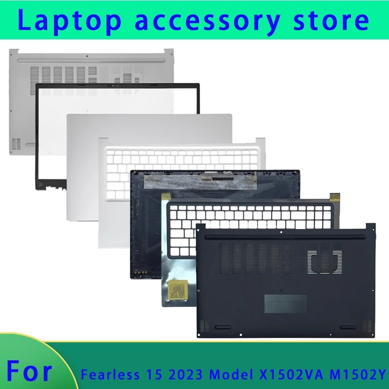 Suitable for Fearless 15 2023 X1502VA M1502Y Laptop LCD Screen Top Cover, Screen Frame, Palm Rest Bottom Shell, ABCD Cover