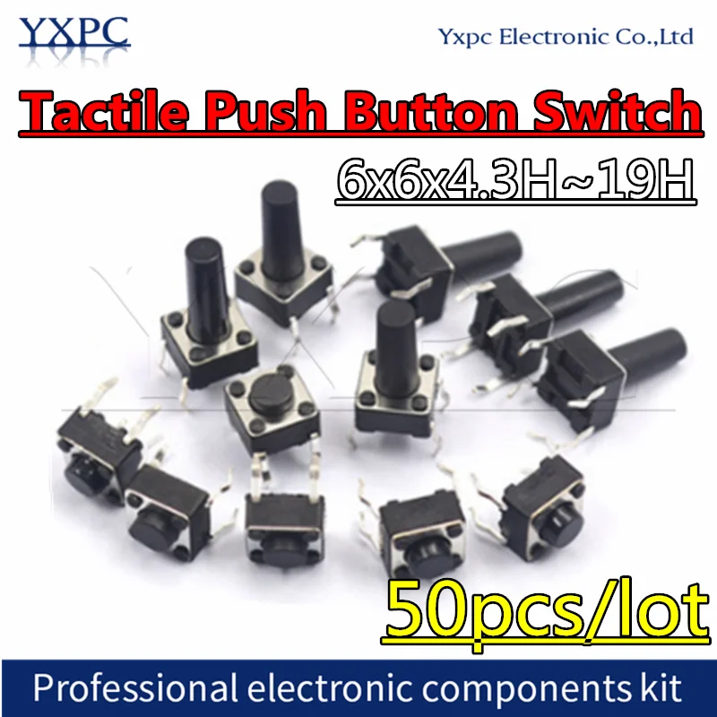 50pcs Tactile Push Button Switch  6*6*4.3mm 6*6*5mm 6x6x 6/7/8/9/10/11/12/13/14/17/18/19 6x6x4.5 DIP 4pin touch switchs Kit