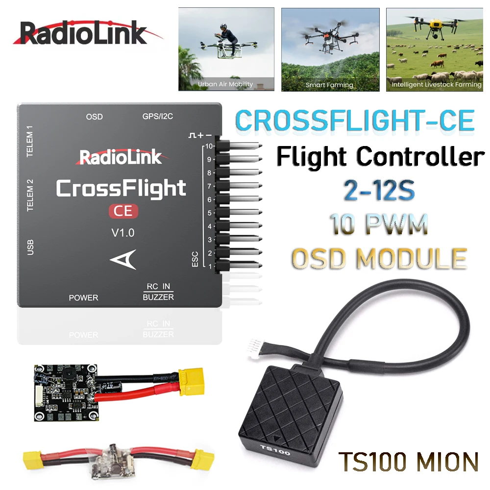 

RadioLink RC FPV Drone Multirotor CrossFlight-CE Flight Controller 2-12S 10-PWM FC High Dynamic с TS100 M10N GPS Combo Set