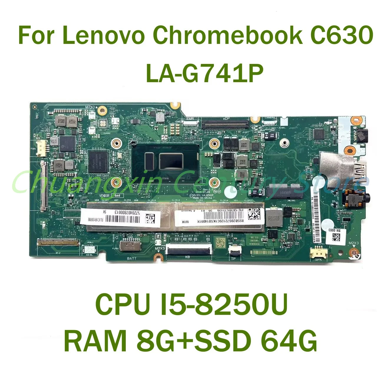 

For Lenovo Chromebook C630 Laptop motherboard LA-G741P with CPU I5-8250U RAM 8G+SSD 64G 100% Tested Fully Work