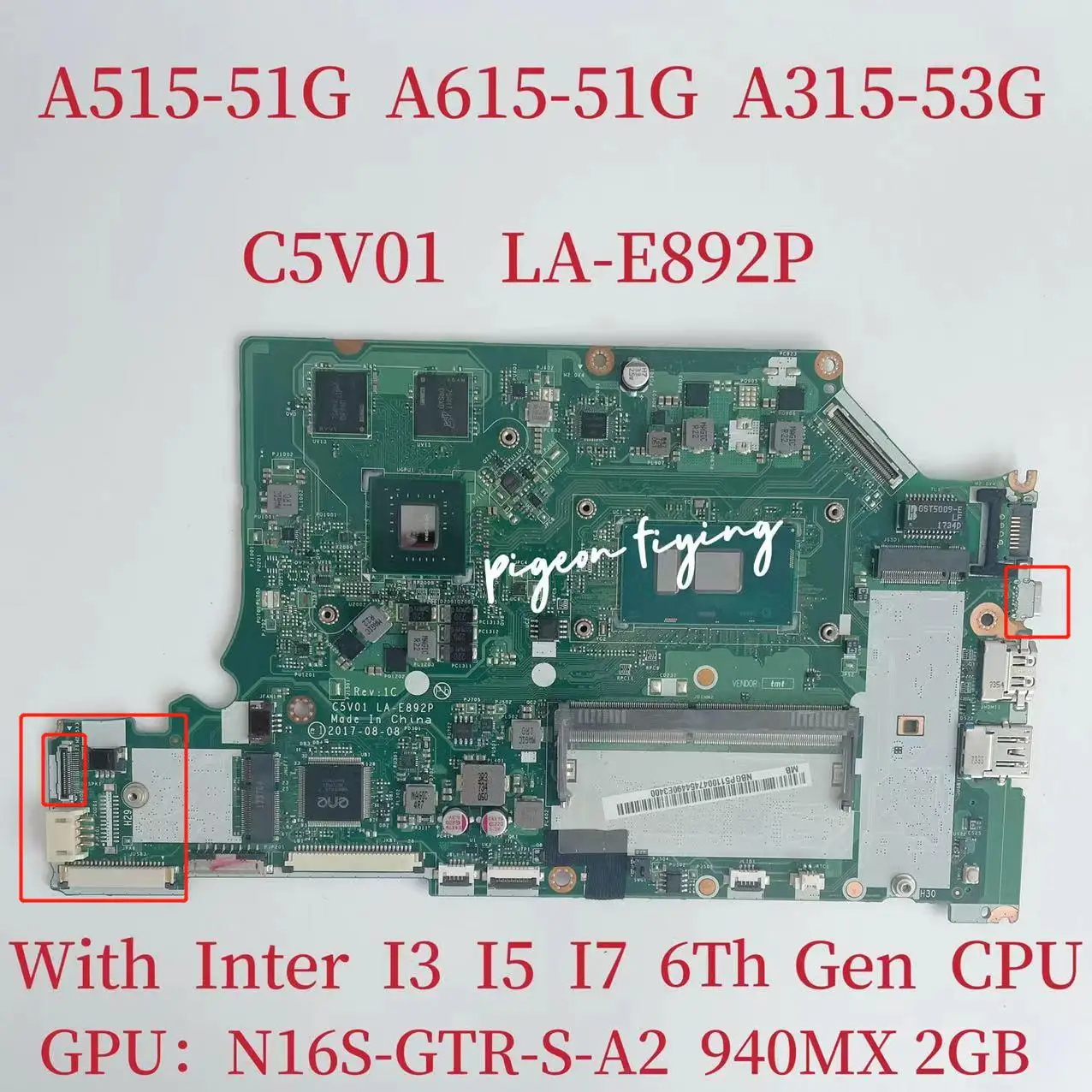 

C5V01 LA-E892P Mainboard for Acer Aspire A515-51G Laptop Motherboard With I3 I5 I7 6Th Gen CPU GPU:940MX 2GB RAM:4G 100% Test Ok