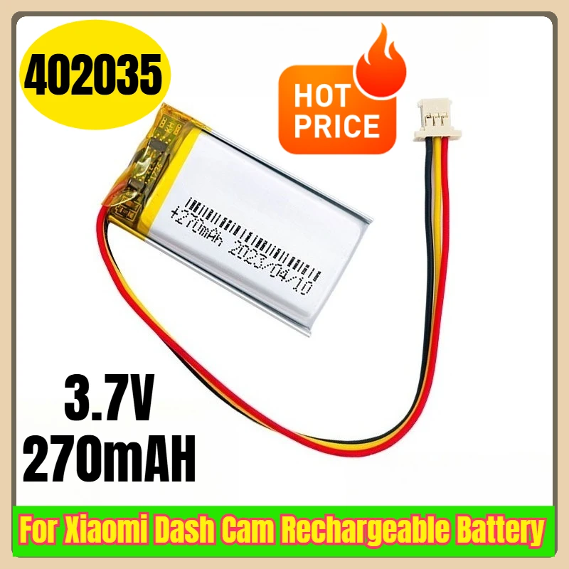 

402035 3.7V 270mAH for Xiaomi Dash Cam Rechargeable Battery