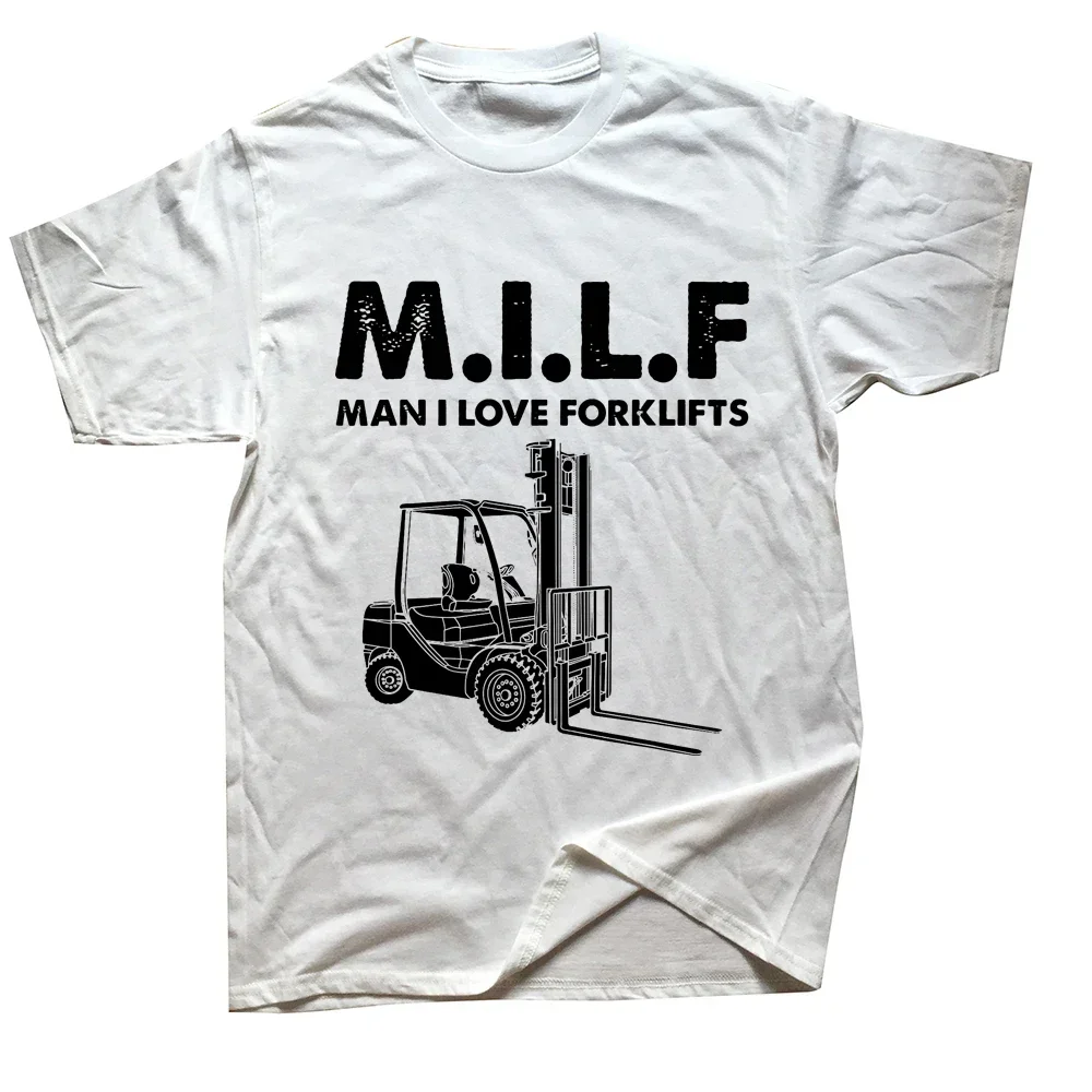 Novelty Awesome Milf Man I Love Forklift Driver T Shirts Graphic Streetwear Short Sleeve Birthday Gifts Summer Style T-shirt