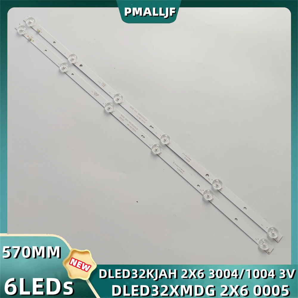 

2Pcs/Set LED Backlight Strip DLED32XMDG 2X6 0005 DLED32KJAH 2X6 3004 1004 3V 32R490T D32PHCNN D32PPHC2 CV320H1-F01 Sc-32hs880n