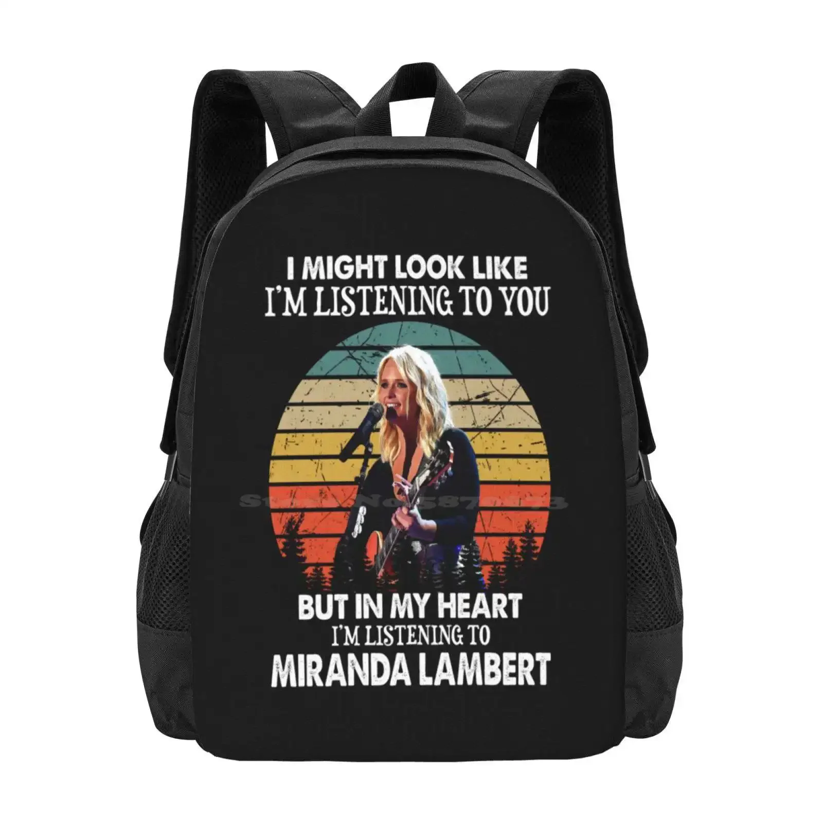 

I Might Look Like I'M Listening To You Funny Miranda Lambert Love Music Legend Hot Sale Schoolbag Backpack Fashion Bags I Might