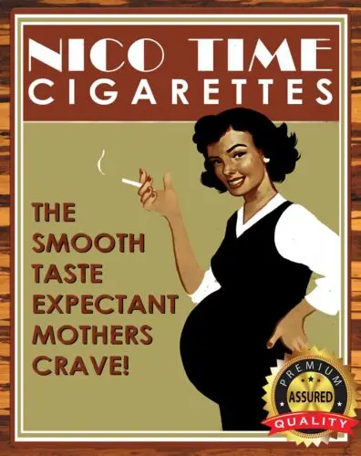 Nico Time Cigarettes - Expectant Mothers Crave - Rare - Metal Beer Sign