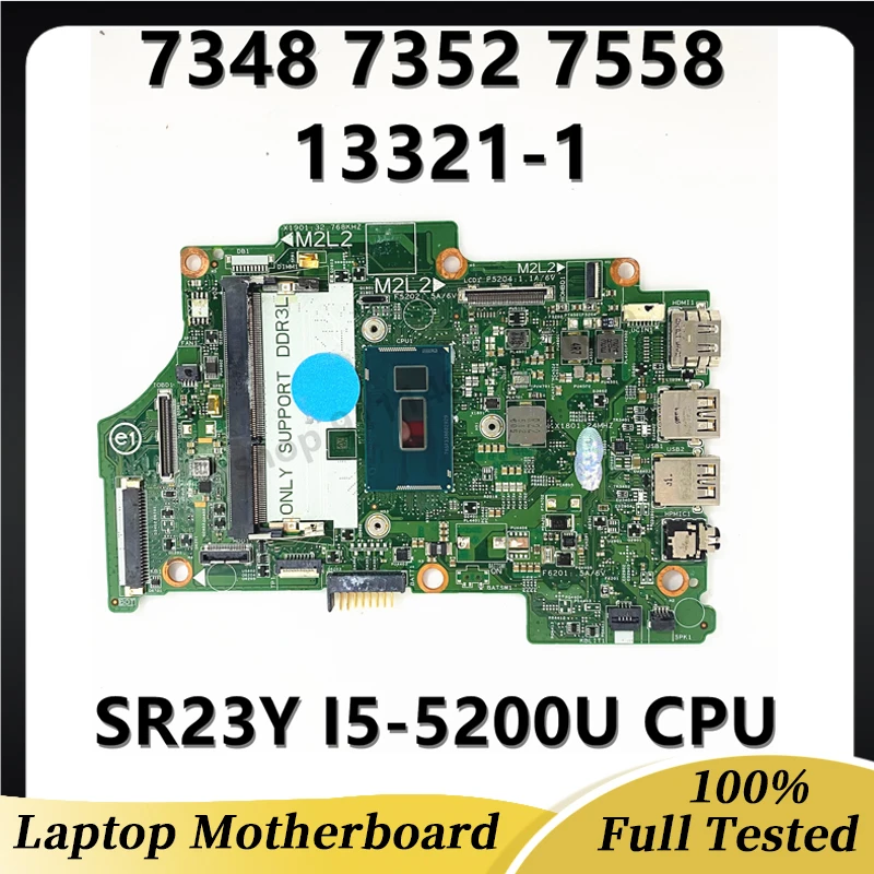 

High Quality Mainboard For DELL Latitude 7348 7352 7558 Laptop Motherboard 13321-1 W/ SR23Y I5-5200U CPU DDR3 100% Working Well