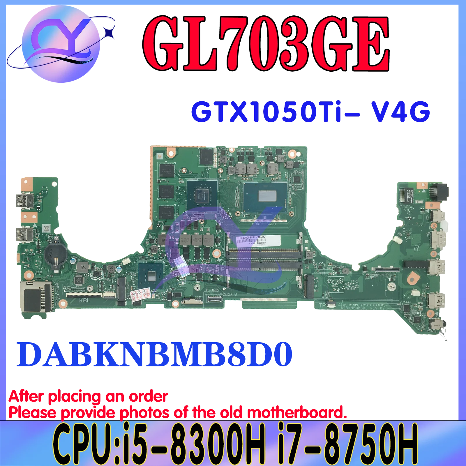 

GL703GE (DABKNBMB8D0) Mainboard For ASUS ROG Stri SCAR GL703GE S7BE Laptop Motherboard I5-8300H I7-8750H GTX1050TI 100% Test