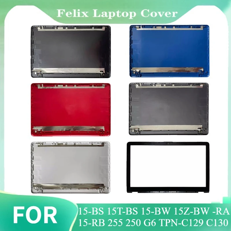 

for 15-BS 15T-BS 15-BW 15Z-BW -RA 15-RB 255 250 G6 TPN-C129 C130 laptop LCD Back Cover/Front Bezel/Palmrest Upper/BOTTOM CASE