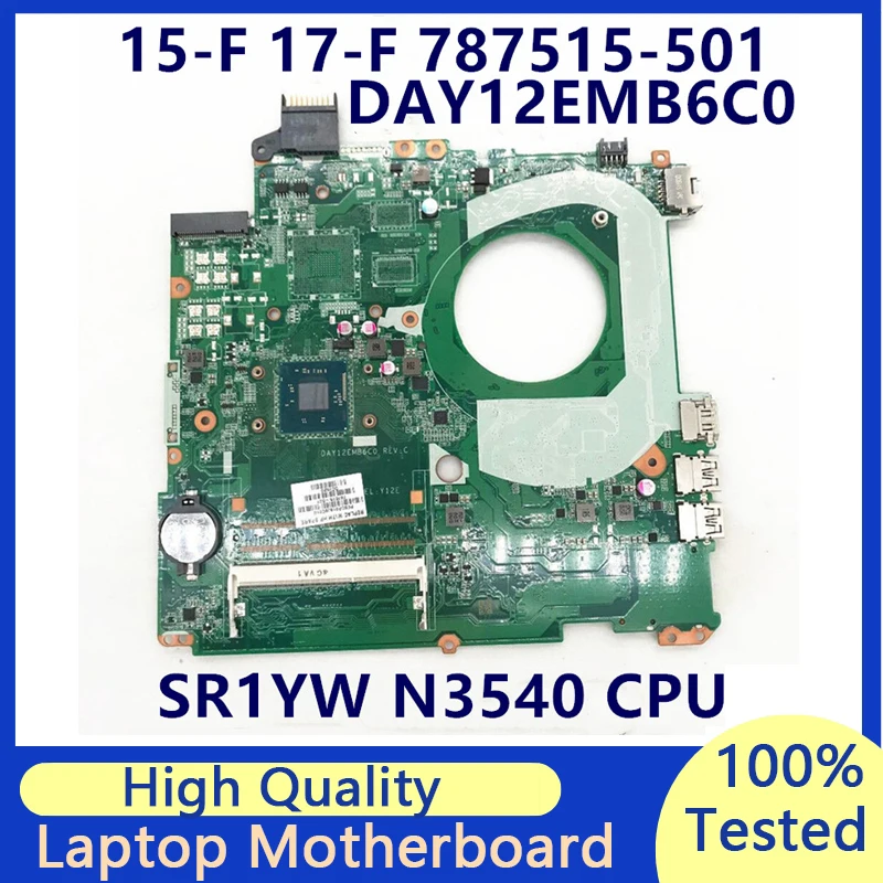 

787515-501 787515-001 787515-601 Mainboard For HP 15-F 17-F With SR1YW N3540 CPU Laptop Motherboard DAY12EMB6C0 100% Full Tested