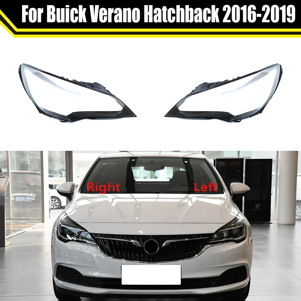 

Auto Headlamp Shell Light Case For Buick Verano Hatchback 2016-2019 Car Headlight Lens Cover Lampshade Glass Lampcover Caps