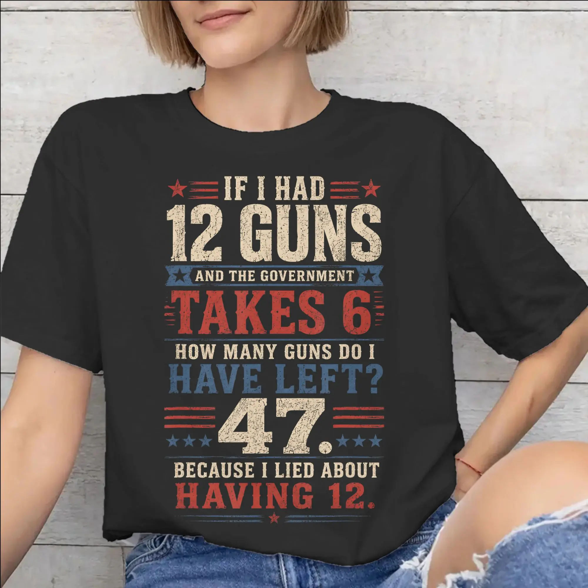 New Arrival Funny Saying “If I Had 12 Guns” T Shirt for Men Women  Cotton Tee Shirt Short Sleeve Clothing