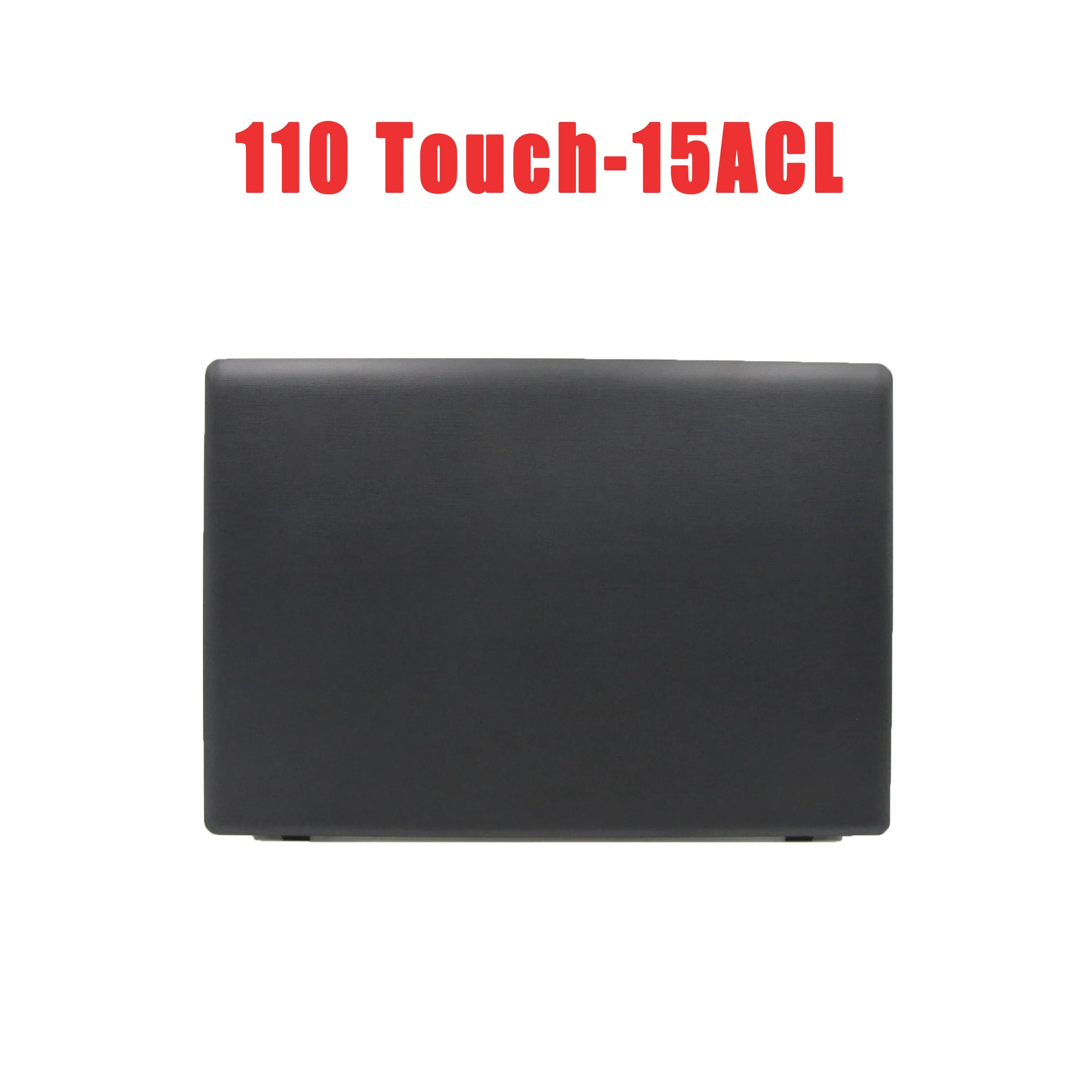 

Laptop LCD Top Cover For Lenovo For Ideapad 110 Touch-15ACL 5CB0L72716 Back Cover with Hinge L&R And EDP Cable New