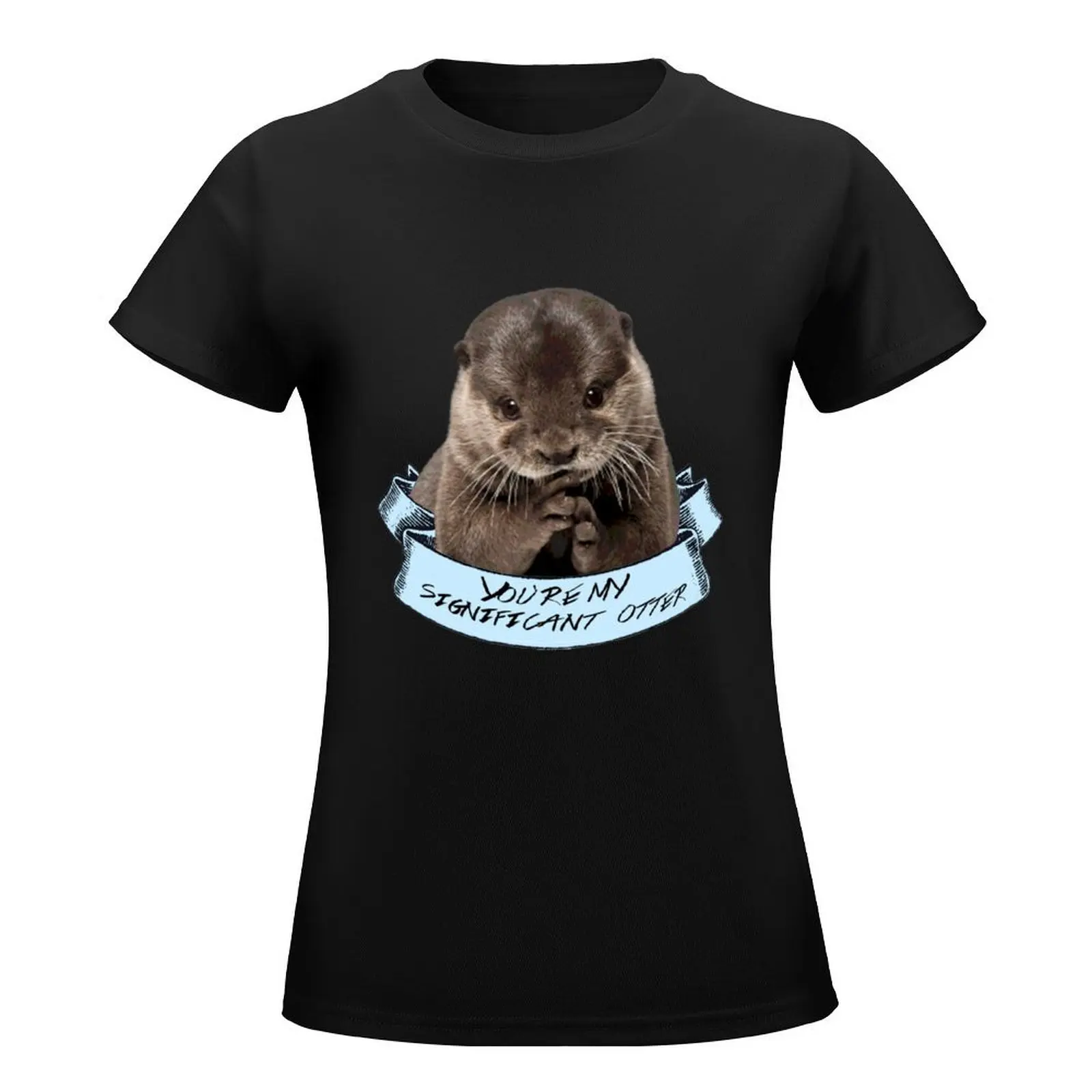 You're my significant otter T-Shirt oversized summer clothes korean fashion Female clothing Women's summer blouses 2024