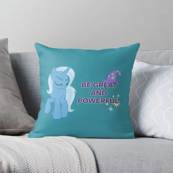 Trixie Be Great Amp Powerful  Printing Throw Pillow Cover Fashion Decor Soft Fashion Hotel Sofa Pillows not include One Side