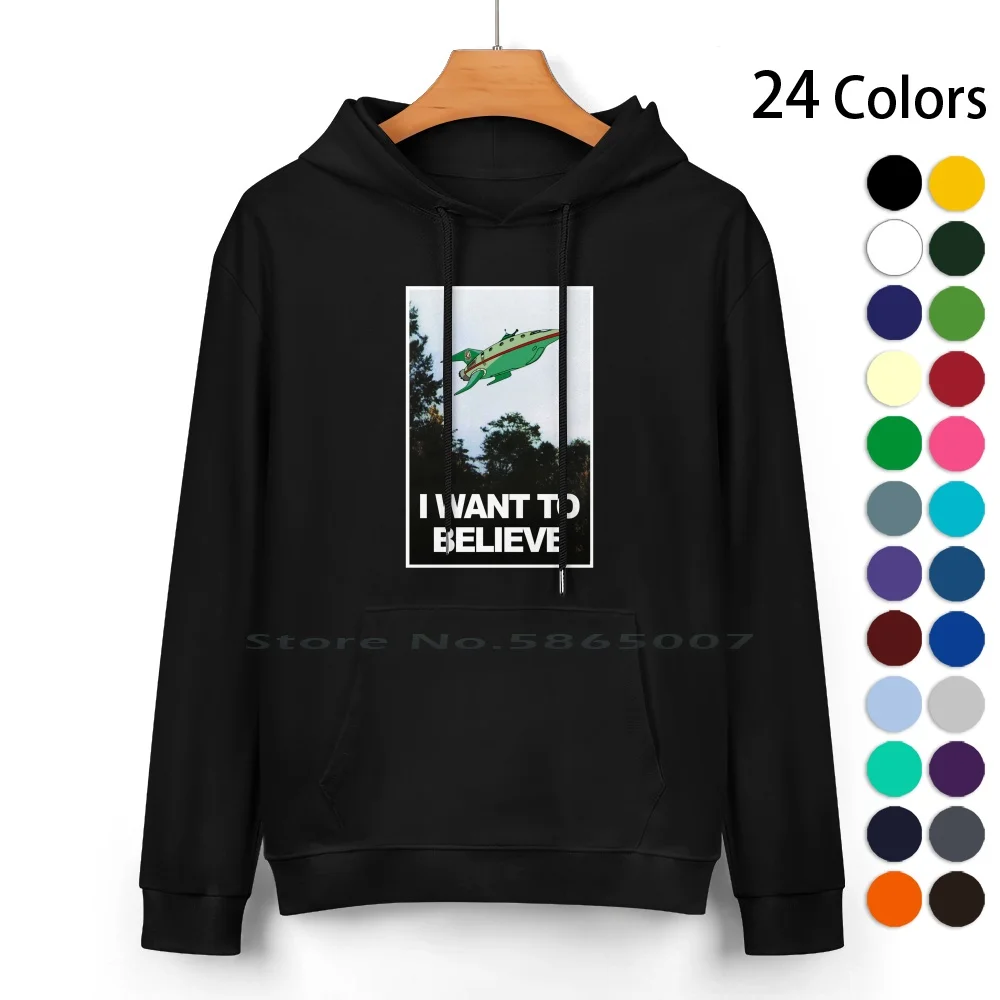 I Want To Believe Express Pure Cotton Hoodie Sweater 24 Colors Bender Space I Want To Believe X Files Xfiles Mulder Scully