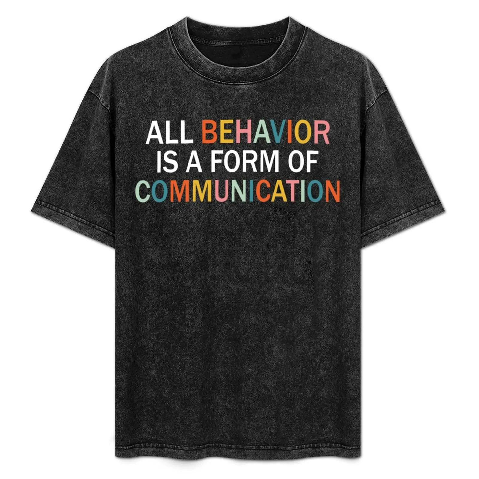 

All Behavior Is A Form Of Communication, ABA Therapy T-Shirt Holiday Casual Short Sleeve Top