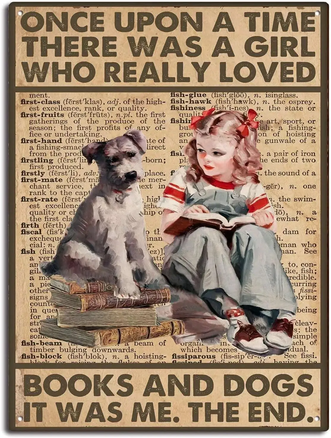 Vintage Once Upon A Time There Was A Girl Who Really Loved Books And Dogs Aluminium Metal Tin Sign 8x12 Inch Home Poster Ba sign