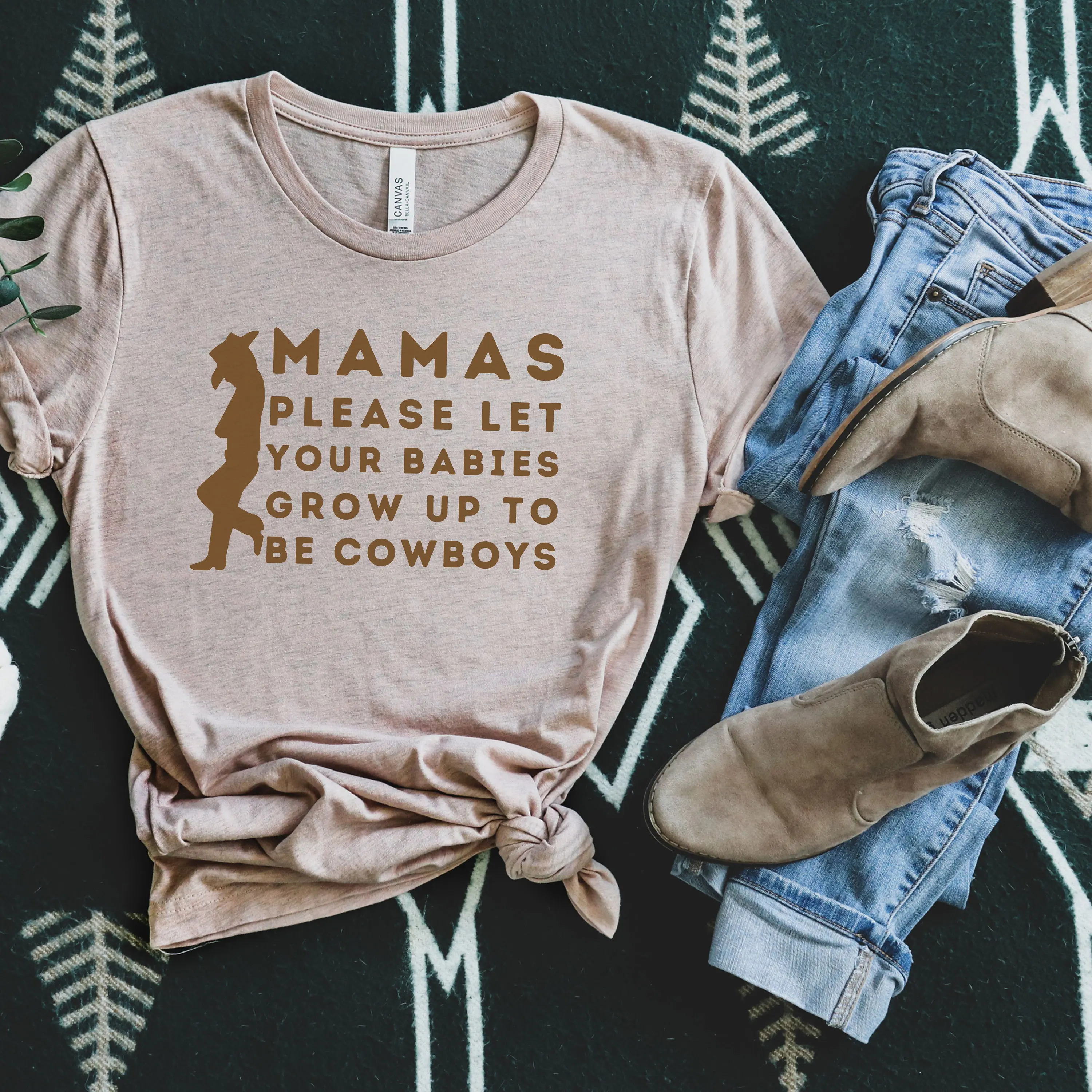 Mamas Let Your Babies Grow Up To Be Cowboys Western Cowgirl Country Music Honky Tonk Concert T Shirt Don'T